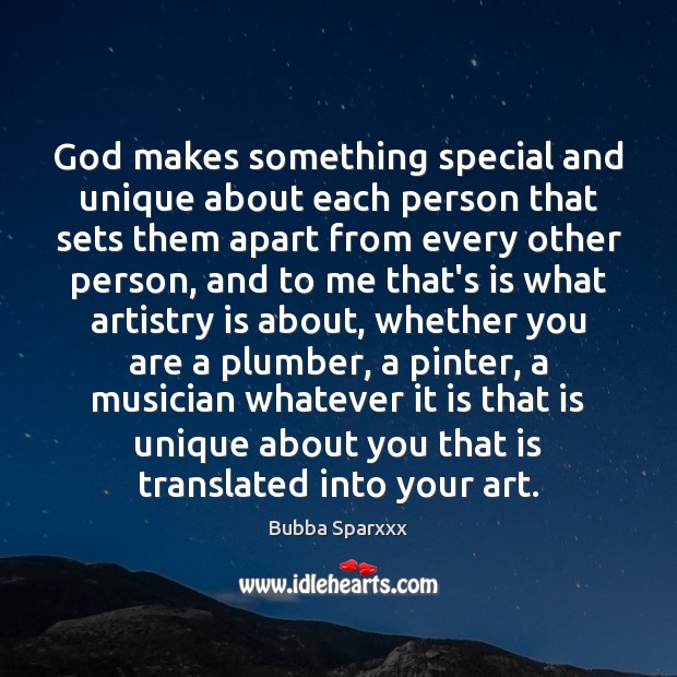 God makes something special and unique about each person that sets them Image