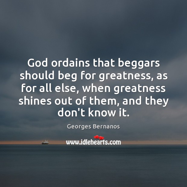 God ordains that beggars should beg for greatness, as for all else, Image