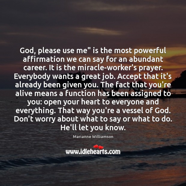 God, please use me” is the most powerful affirmation we can say Image