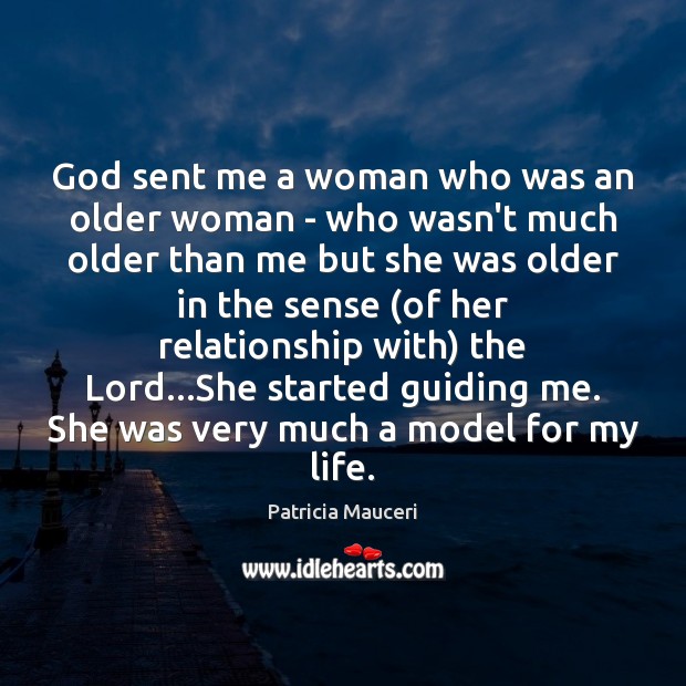 God sent me a woman who was an older woman – who Image