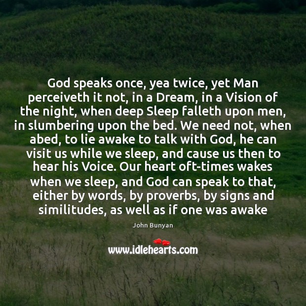 God speaks once, yea twice, yet Man perceiveth it not, in a Image