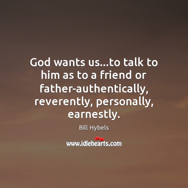 God wants us…to talk to him as to a friend or Image