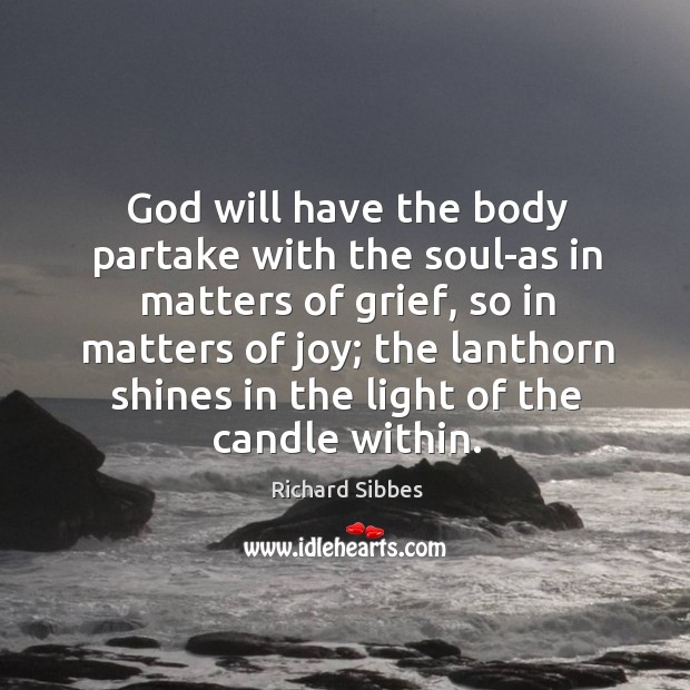 God will have the body partake with the soul-as in matters of Image