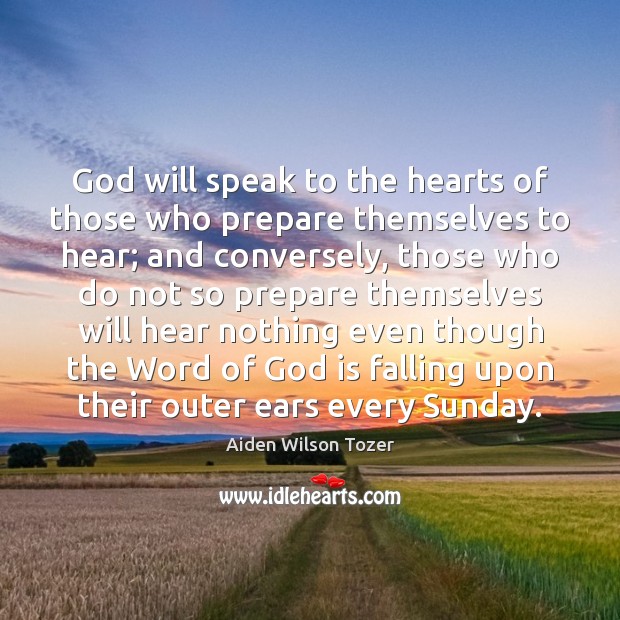God will speak to the hearts of those who prepare themselves to Image