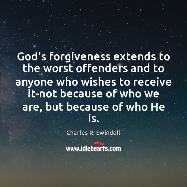 God’s forgiveness extends to the worst offenders and to anyone who wishes Image