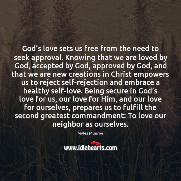 God’s love sets us free from the need to seek approval. Image