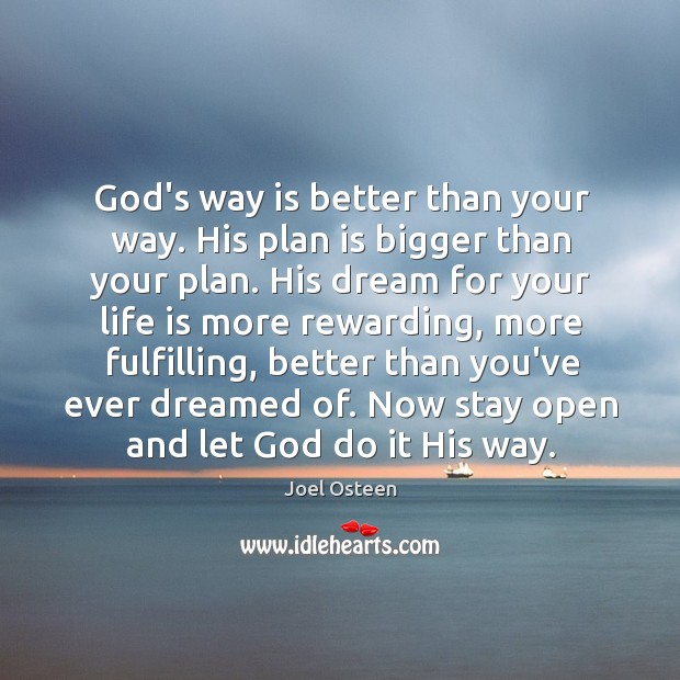 God’s way is better than your way. His plan is bigger than Image