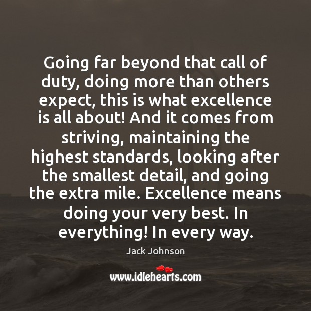 Going far beyond that call of duty, doing more than others expect, Expect Quotes Image