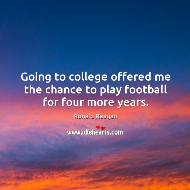 Going to college offered me the chance to play football for four more years. Image