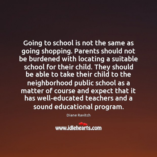 Going to school is not the same as going shopping. Parents should Image