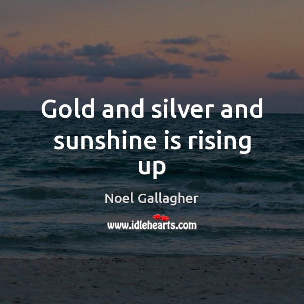 Gold and silver and sunshine is rising up Image