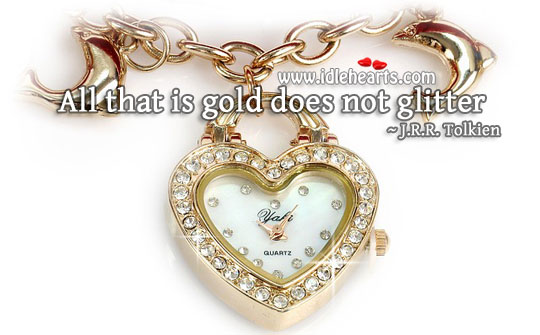 All that is gold does not glitter Image