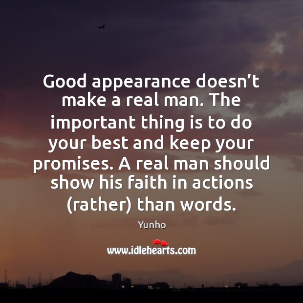 Good appearance doesn’t make a real man. The important thing is Appearance Quotes Image