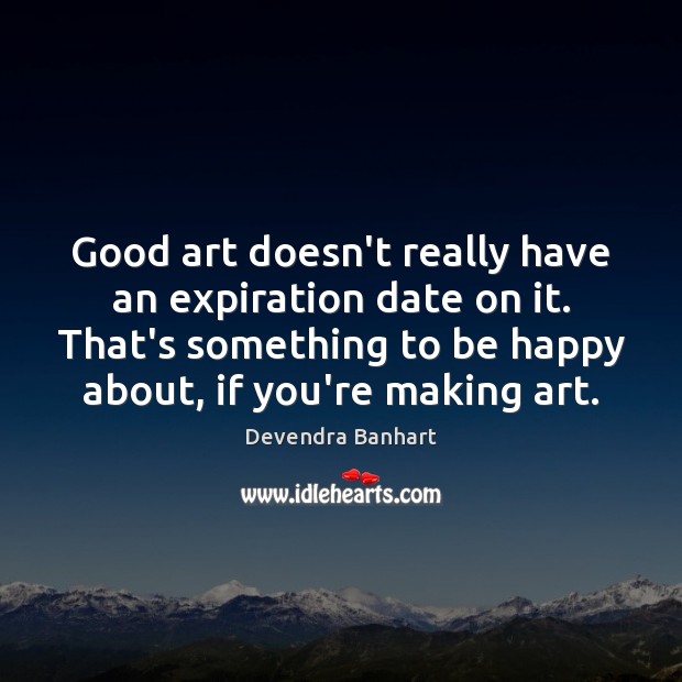 Good art doesn’t really have an expiration date on it. That’s something Image