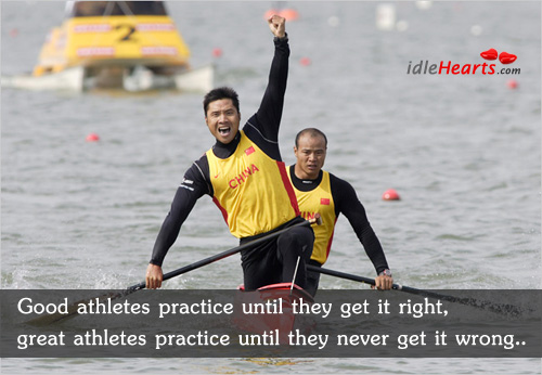 Good athletes practice until they get it Practice Quotes Image