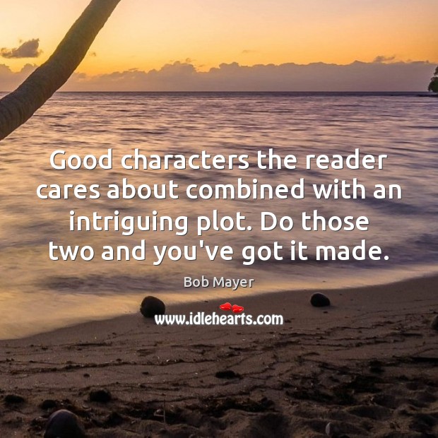 Good characters the reader cares about combined with an intriguing plot. Do Image