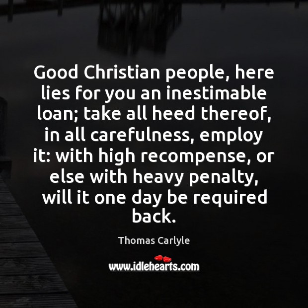 Good Christian people, here lies for you an inestimable loan; take all Image