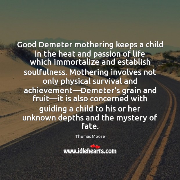 Good Demeter mothering keeps a child in the heat and passion of Image