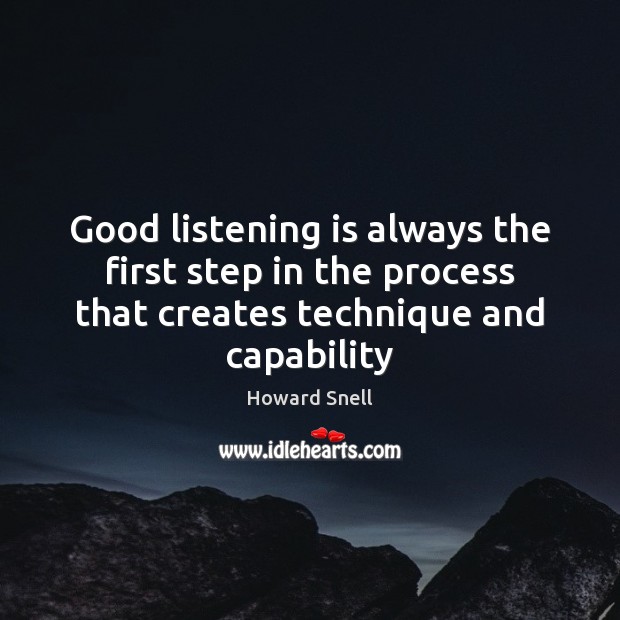 Good listening is always the first step in the process that creates Image