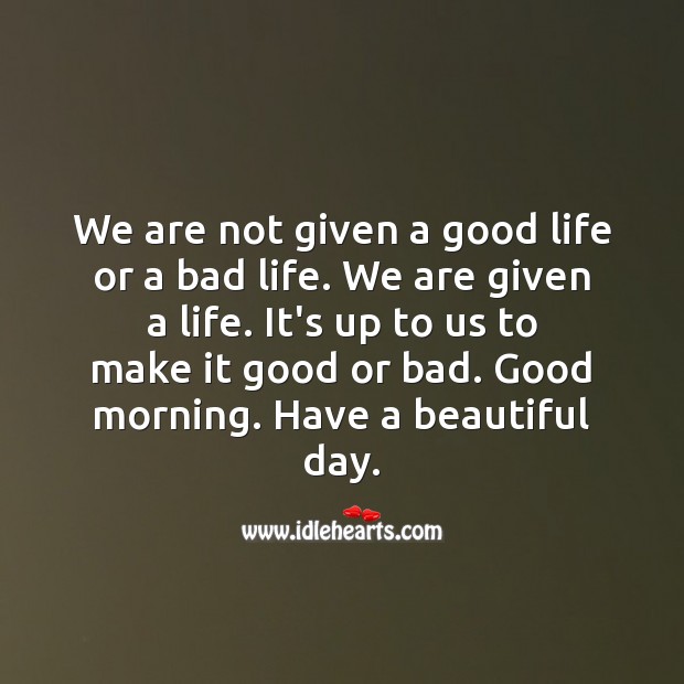 Good morning. Have a beautiful and productive day. Good Morning Quotes Image
