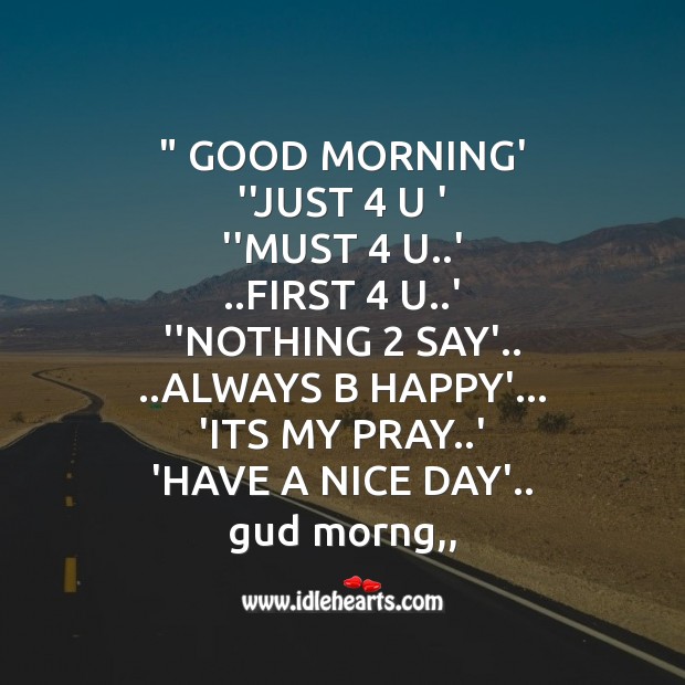 Good morning’ ”just 4 u Good Morning Messages Image