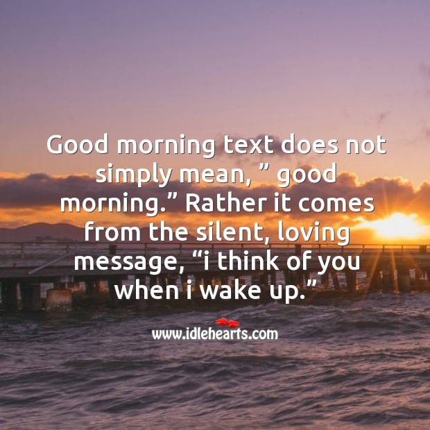 Good morning text does not simply mean, ” good morning.” Good Morning Quotes Image