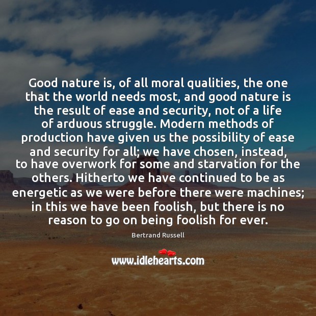 Good nature is, of all moral qualities, the one that the world Image