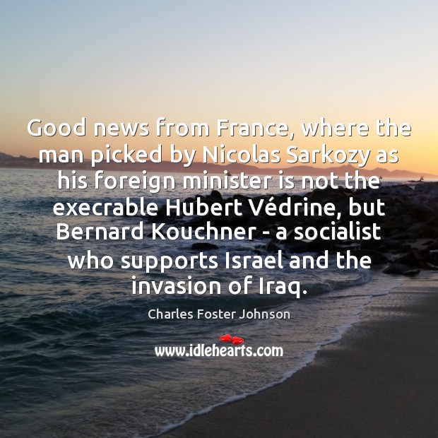 Good news from France, where the man picked by Nicolas Sarkozy as Image