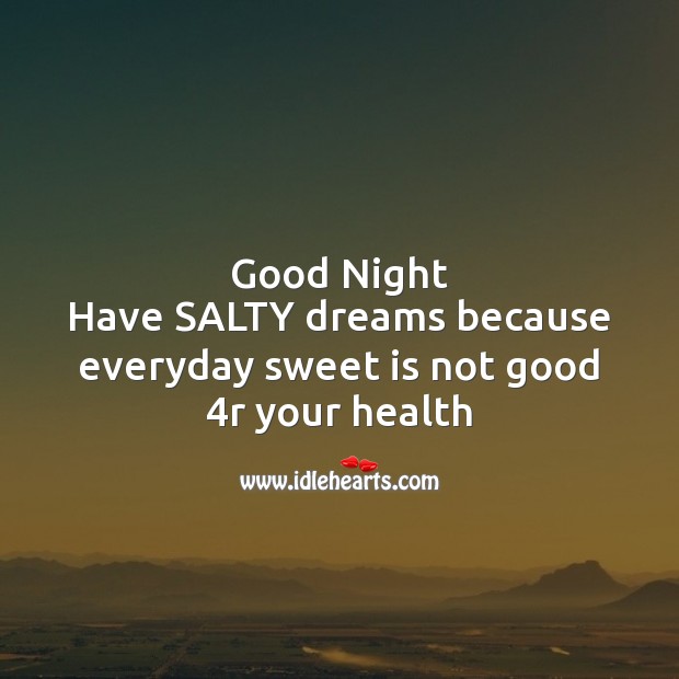 Good night  have salty dreams Good Night Quotes Image