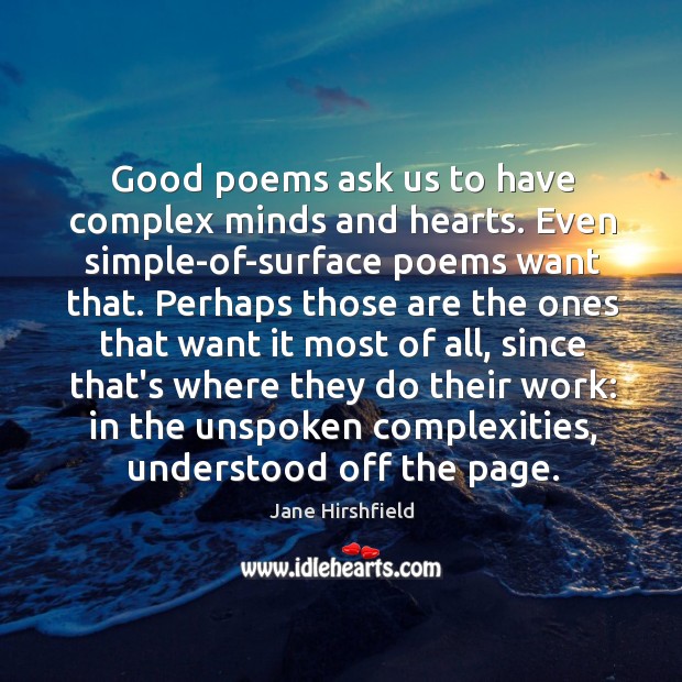 Good poems ask us to have complex minds and hearts. Even simple-of-surface Image