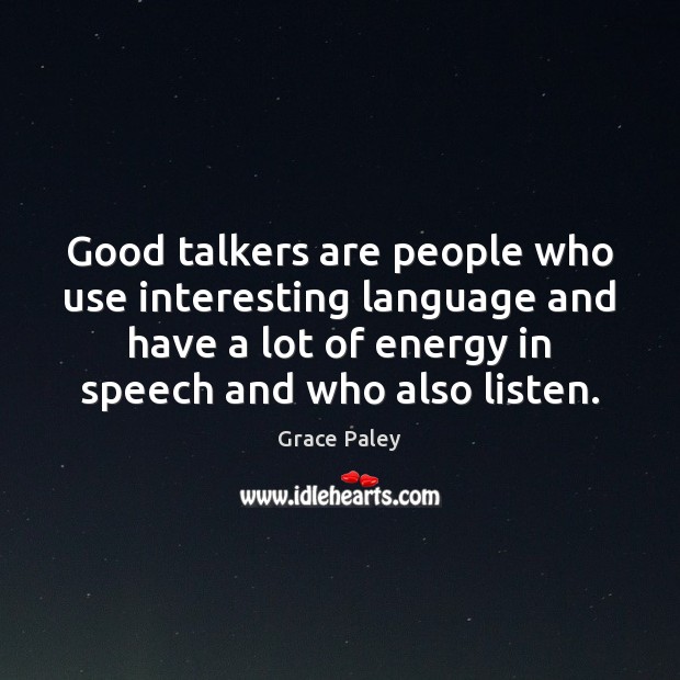 Good talkers are people who use interesting language and have a lot Image