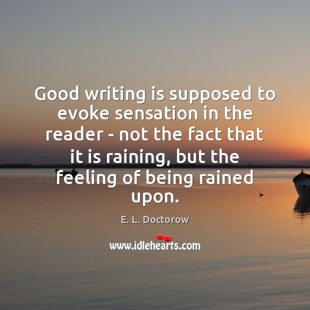 Good writing is supposed to evoke sensation in the reader – not Image