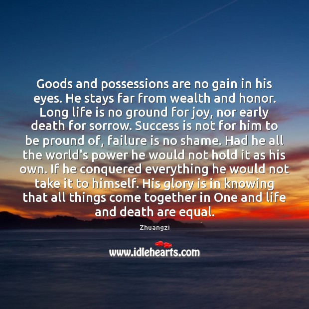 Goods and possessions are no gain in his eyes. He stays far Failure Quotes Image