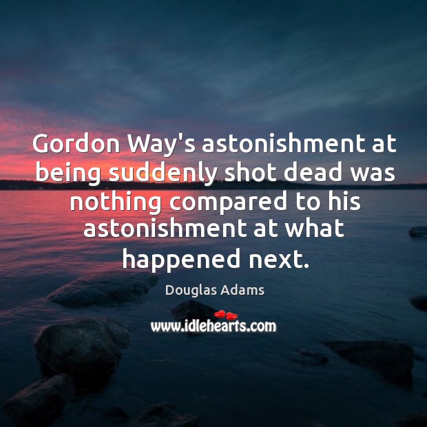 Gordon Way’s astonishment at being suddenly shot dead was nothing compared to Image