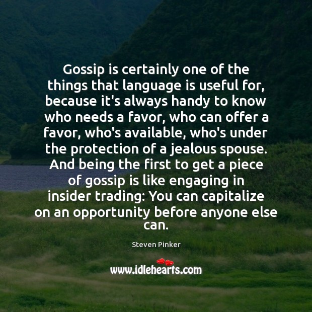 Gossip is certainly one of the things that language is useful for, Image