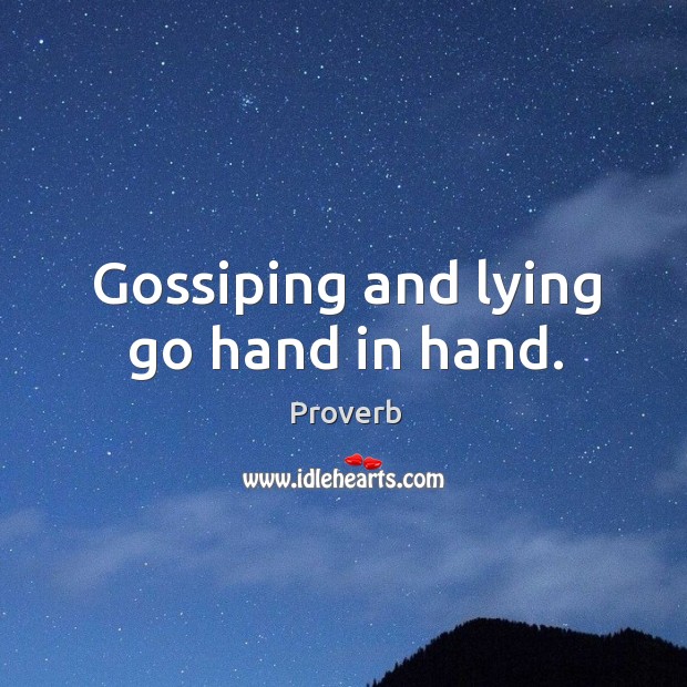 Gossiping and lying go hand in hand. Image