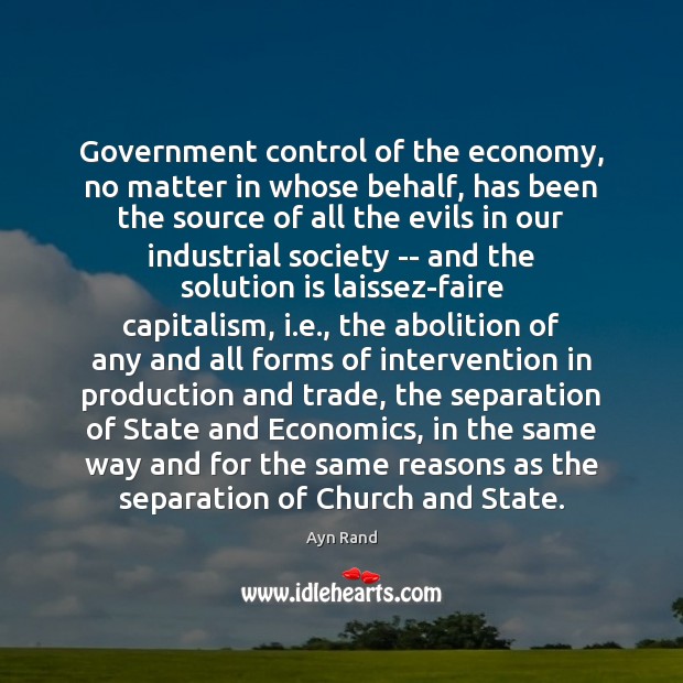 Government control of the economy, no matter in whose behalf, has been Solution Quotes Image