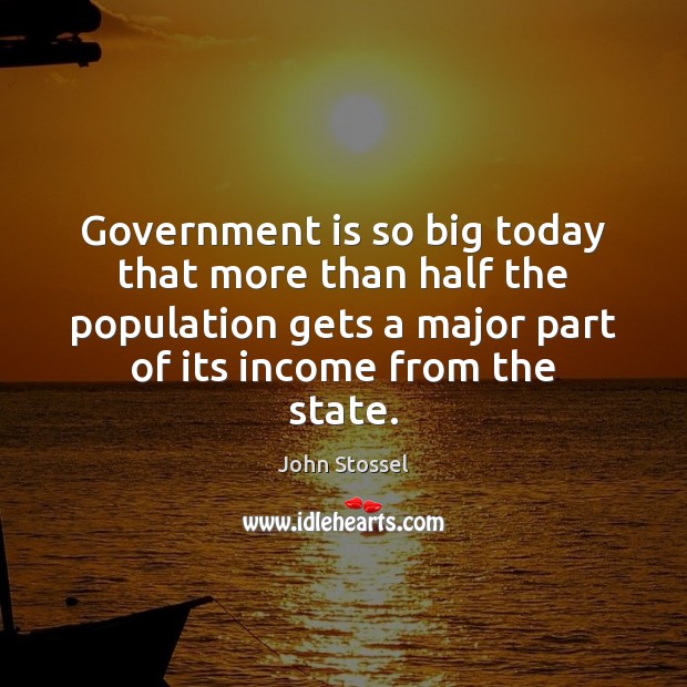 Government is so big today that more than half the population gets Image