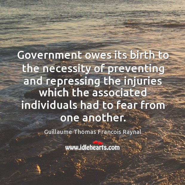 Government owes its birth to the necessity of preventing and repressing the Image