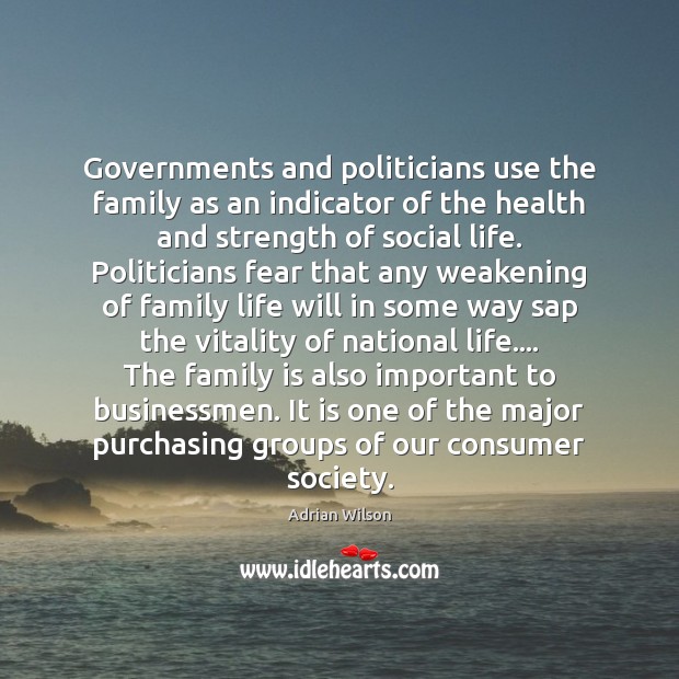 Governments and politicians use the family as an indicator of the health Image