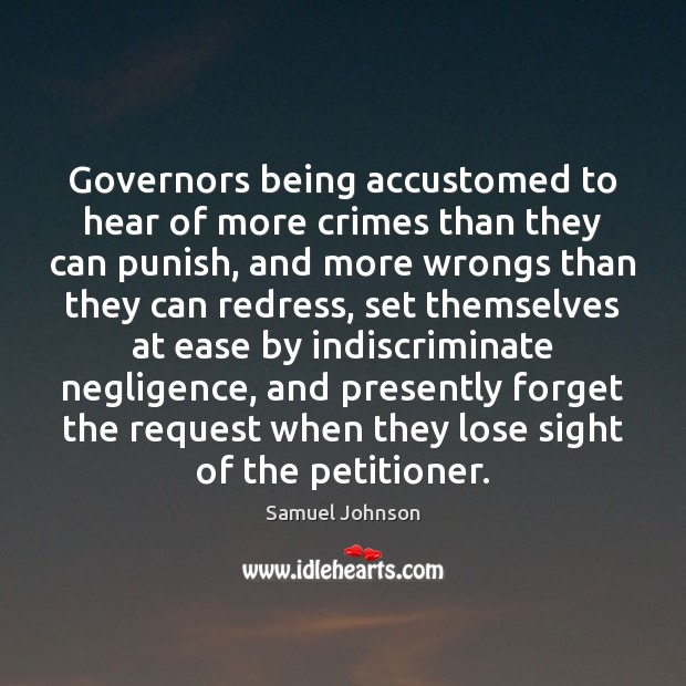 Governors being accustomed to hear of more crimes than they can punish, Image