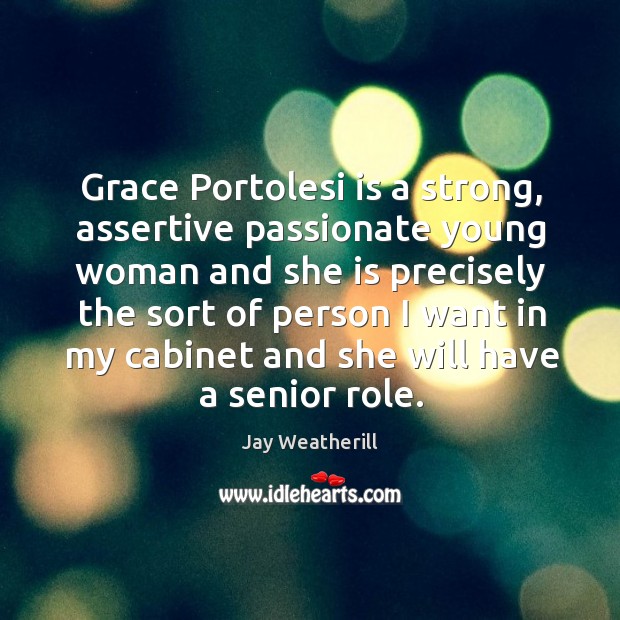 Grace portolesi is a strong, assertive passionate young woman and she is precisely the Image