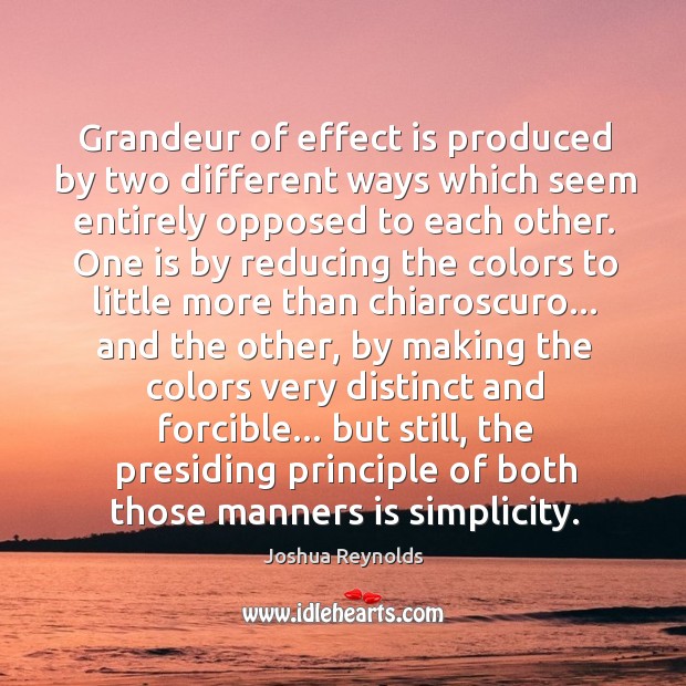Grandeur of effect is produced by two different ways which seem entirely Image