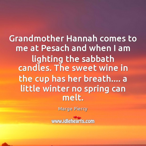 Grandmother Hannah comes to me at Pesach and when I am lighting Winter Quotes Image