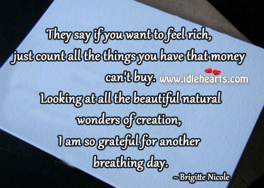 I am so grateful for another breathing day. Image
