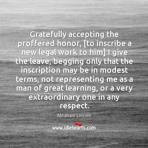 Gratefully accepting the proffered honor, [to inscribe a new legal work to Image
