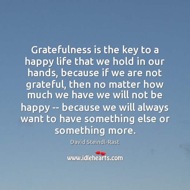 Gratefulness is the key to a happy life that we hold in Image