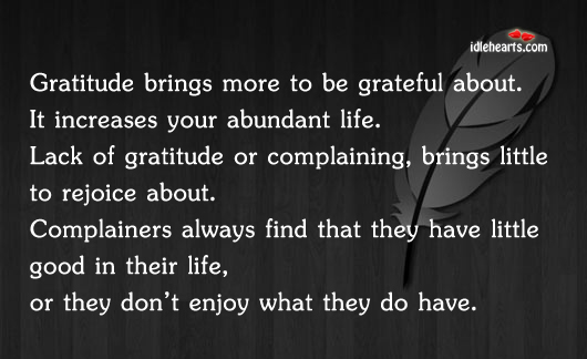 Gratitude brings more to be grateful about Be Grateful Quotes Image