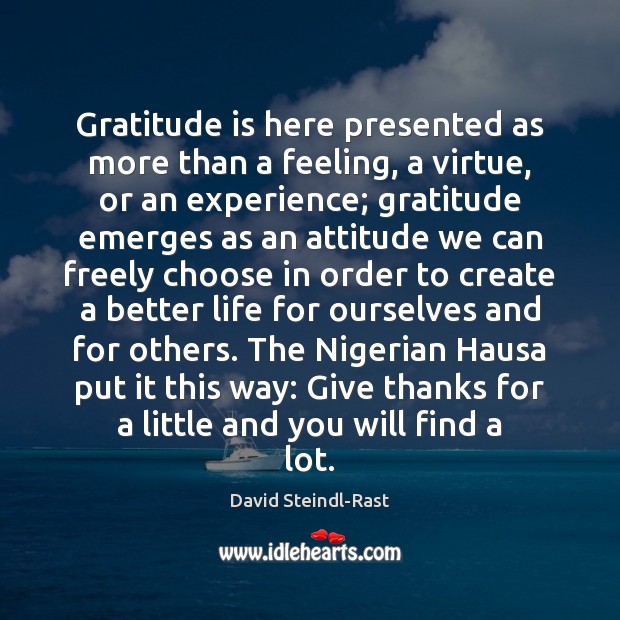 Gratitude is here presented as more than a feeling, a virtue, or Image