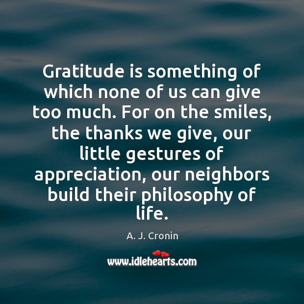 Gratitude is something of which none of us can give too much. Gratitude Quotes Image